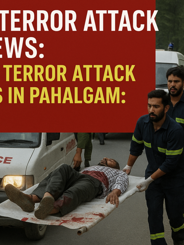 “Pahalgam Terror Attack: A Tragic Day in Kashmir”